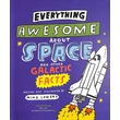 Kép 3/6 - EVERYTHING AWESOME ABOUT SPACE AND OTHER GALACTIC FACTS