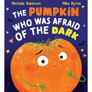 The Pumpkin Who was Afraid of the Dark