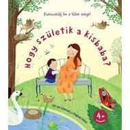 Kukucskálj be a fülek mögé! - Hogy születik a kisbaba?