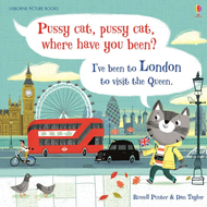 Pussy cat, pussy cat, where have you been? I've been to London to visit the queen…