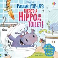 PECULIAR POP-UPS: THERE'S A HIPPO IN MY TOILET!