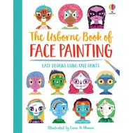 THE USBORNE BOOK OF FACE PAINTING