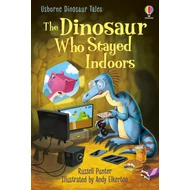 THE DINOSAUR WHO STAYED INDOORS