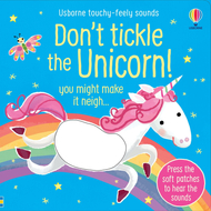 TOUCHY-FEELY SOUNDS: Don't Tickle the Unicorn!