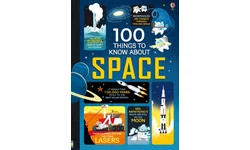 100 THINGS TO KNOW ABOUT SPACE 100 THINGS TO KNOW ABOUT SPACE