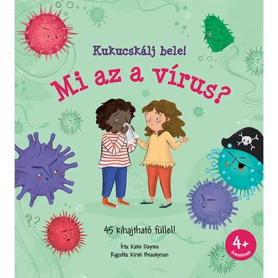 KUKUCSKÁLJ BELE! - MI AZ A VÍRUS?