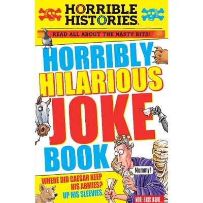 HORRIBLE HISTORIES: HORRIBLY HILARIOUS JOKE BOOK