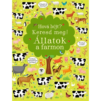 HOVÁ BÚJT? KERESD MEG! - ÁLLATOK A FARMON