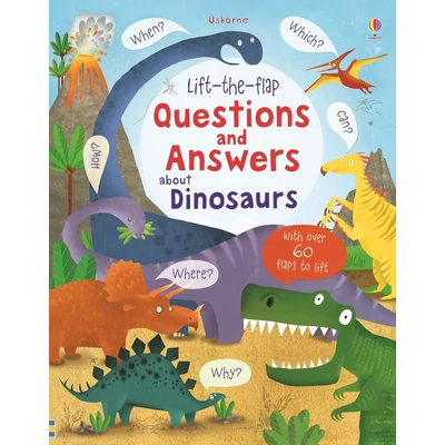 LIFT-THE-FLAP QUESTIONS AND ANSWERS ABOUT DINOSAURS - SZÉPSÉGHIBÁS TERMÉK
