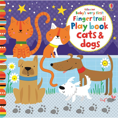 BABY'S VERY FIRST FINGERTRAIL PLAY BOOK CATS & DOGS