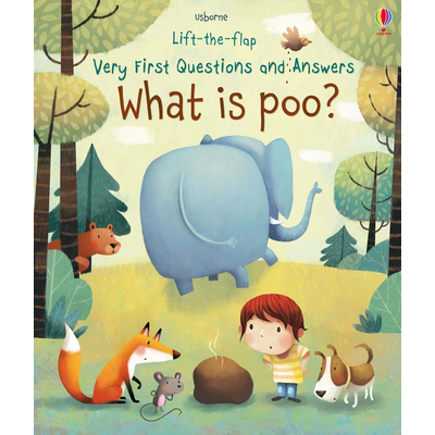 Lift-the-flap Very First Questions and Answers - What is poo?