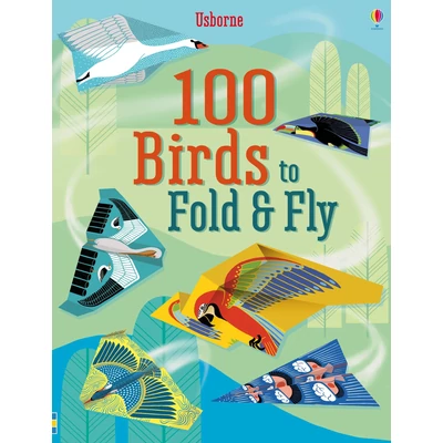 100 BIRDS TO FOLD AND FLY