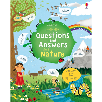 LIFT-THE-FLAP QUESTIONS AND ANSWERS ABOUT NATURE