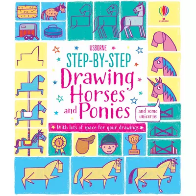 STEP-BY-STEP DRAWING HORSES AND PONIES