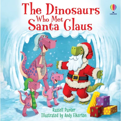 THE DINOSAURS WHO MET SANTA CLAUS