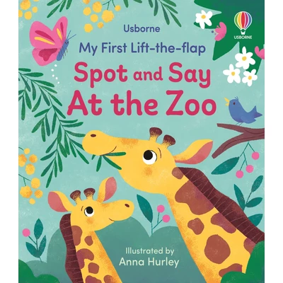 MY FIRST LIFT-THE-FLAP: SPOT AND SAY AT THE ZOO