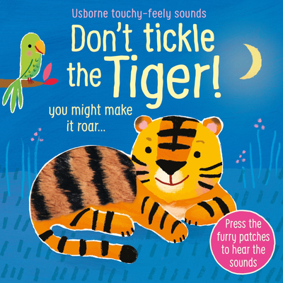 TOUCHY-FEELY SOUNDS: DON'T TICKLE THE TIGER
