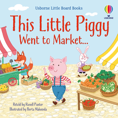 Little Board Books - This little piggy went to market