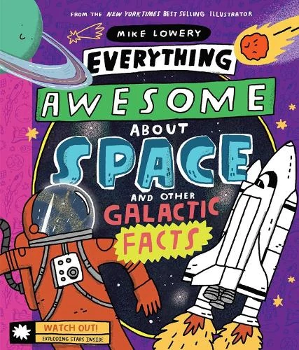 EVERYTHING AWESOME ABOUT SPACE AND OTHER GALACTIC FACTS