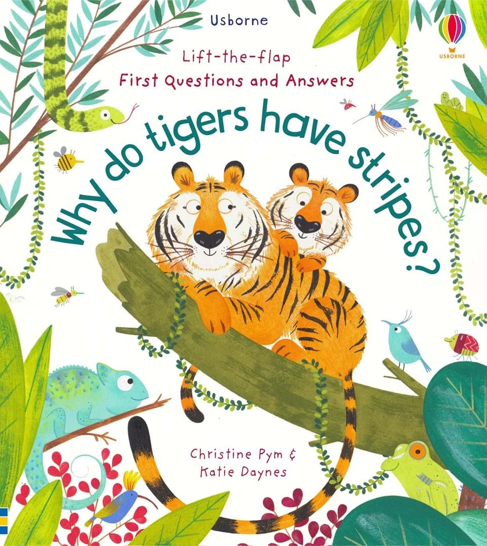 LIFT-THE-FLAP QUESTIONS AND ANSWERS - WHY DO TIGERS HAVE STRIPES?